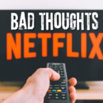 BAD THOUGHT NETFLIX